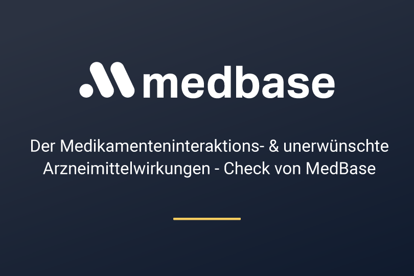 Der Medikamenteninteraktions- und unerwünschte Arzneimittelwirkungen-Check von MedBase – ein „Gamechanger“ für Ihre Praxis