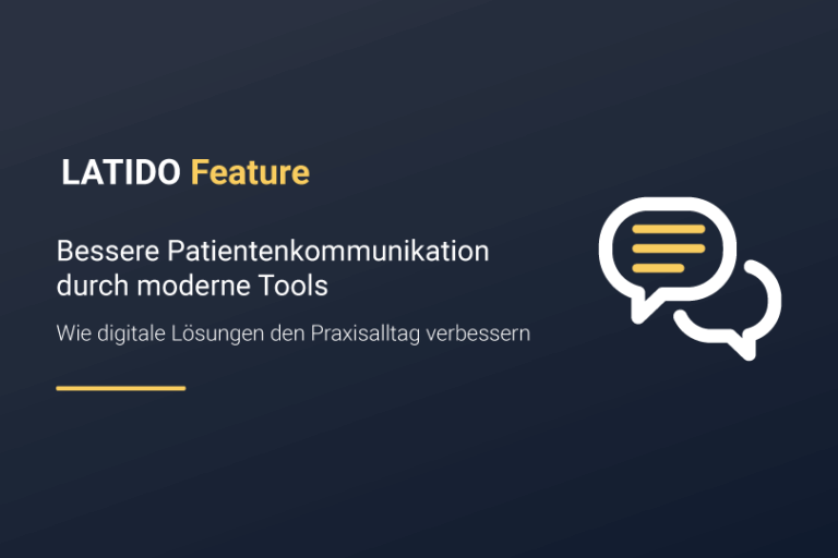 Bessere Patientenkommunikation durch moderne Tools: Wie digitale Lösungen den Praxisalltag verbessern